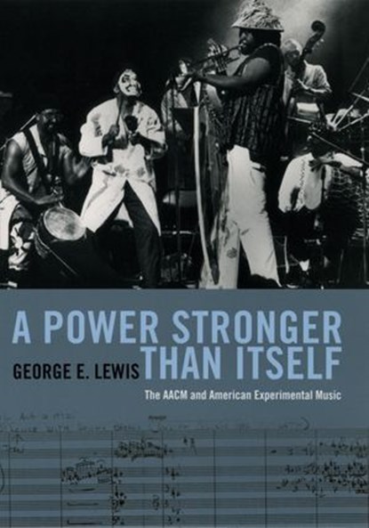 A Power Stronger Than Itself, George E. Lewis - Ebook - 9780226477039