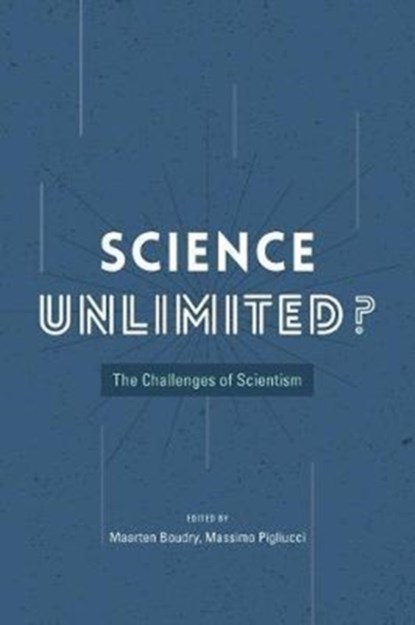 Science Unlimited?, Maarten Boudry ; Massimo Pigliucci - Paperback - 9780226498140