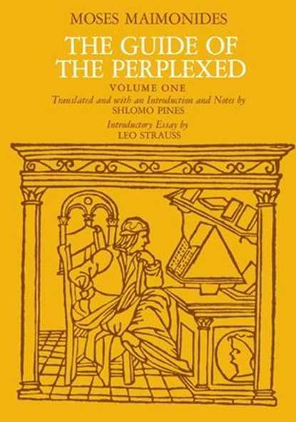 The Guide of the Perplexed, Volume 1, Moses Maimonides - Ebook - 9780226502267