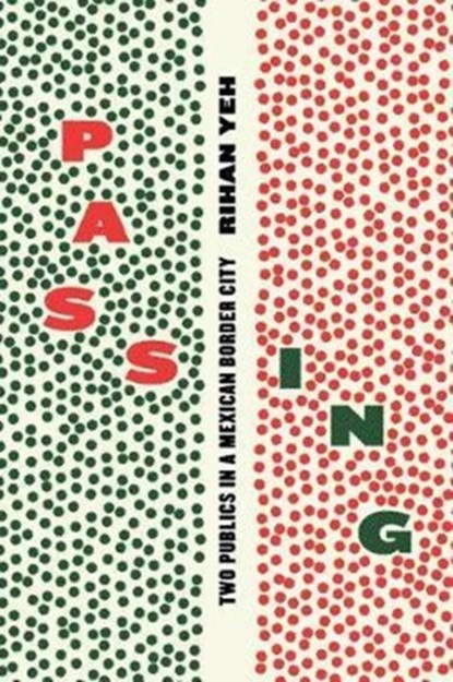 Passing, Rihan Yeh - Paperback - 9780226511917