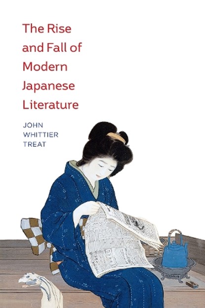 The Rise and Fall of Modern Japanese Literature, John Whittier Treat - Paperback - 9780226545134