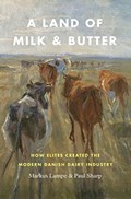 A Land of Milk and Butter | Lampe, Markus ; Sharp, Paul | 