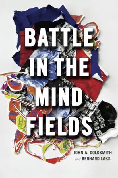 Battle in the Mind Fields, John A. Goldsmith ; Bernard Laks - Ebook - 9780226550947