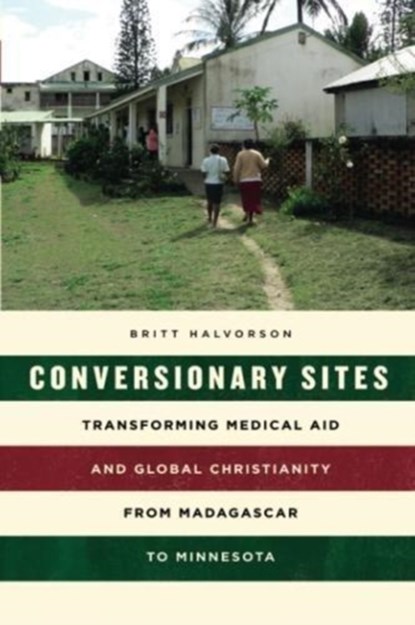 Conversionary Sites, Britt Halvorson - Paperback - 9780226557267