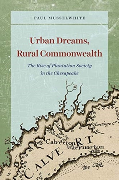 Urban Dreams, Rural Commonwealth, Paul Musselwhite - Gebonden - 9780226585284