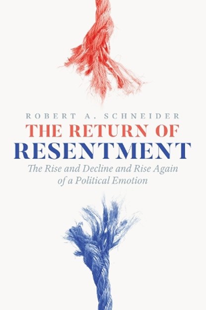 The Return of Resentment, Robert A. Schneider - Gebonden - 9780226586434