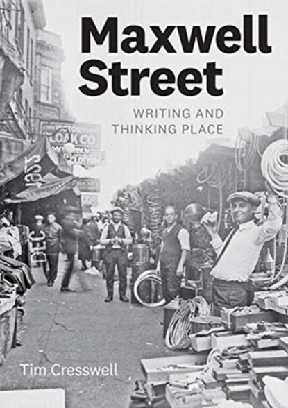 Maxwell Street, Tim Cresswell - Paperback - 9780226604251