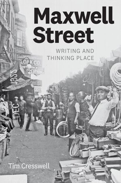 Maxwell Street, Tim Cresswell - Ebook - 9780226604398