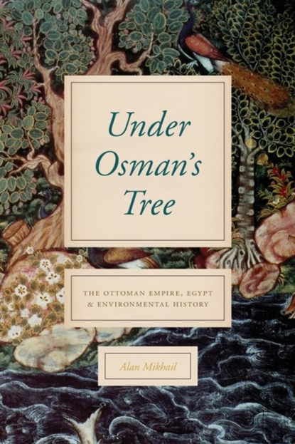 Under Osman's Tree, Alan Mikhail - Paperback - 9780226638881