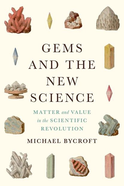 Gems and the New Science, Michael Bycroft - Gebonden - 9780226644608