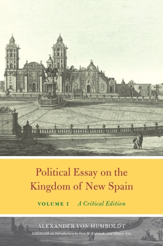 Political Essay on the Kingdom of New Spain, Volume 2