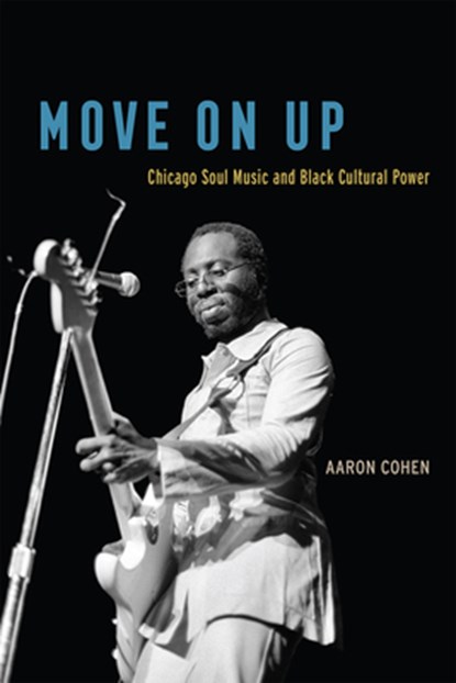 Move on Up, Aaron Cohen - Paperback - 9780226653037