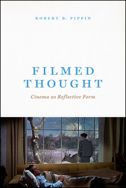 Filmed Thought, Robert B Pippin - Paperback - 9780226672007