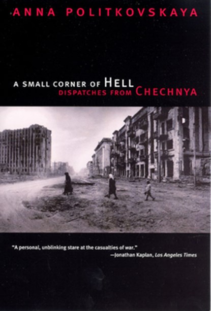 A Small Corner of Hell, Anna Politkovskaya - Paperback - 9780226674339
