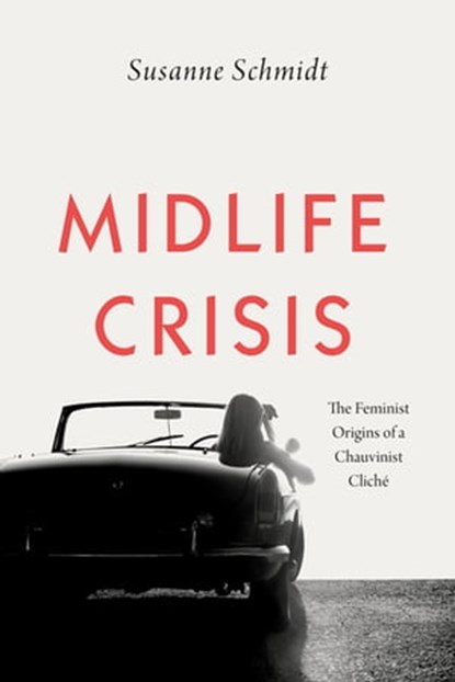Midlife Crisis, Susanne Schmidt - Ebook - 9780226686998