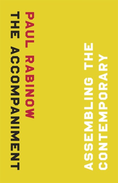 The Accompaniment, Paul Rabinow - Paperback - 9780226701707