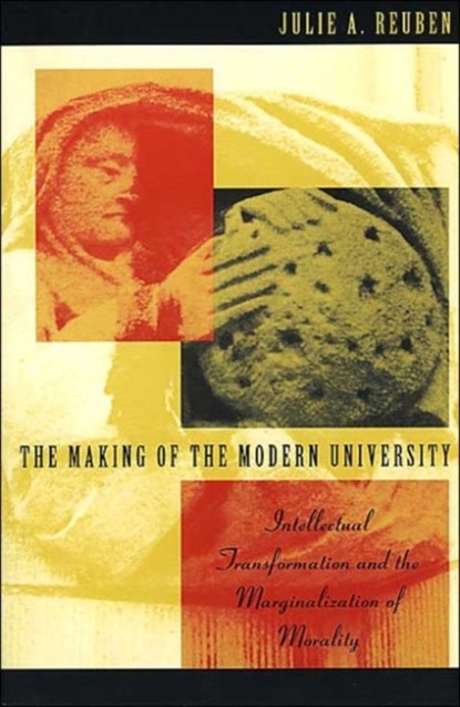 The Making of the Modern University, Julie A. Reuben - Paperback - 9780226710204