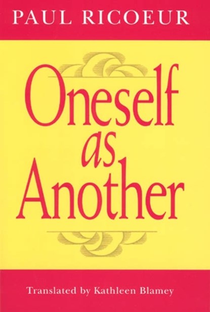 Oneself as Another, Paul (Professor Emeritus at the University of Paris X and at the University of Chicago) Ricoeur - Paperback - 9780226713298