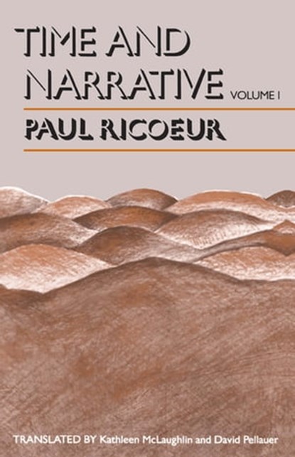 Time and Narrative: Volume 1, Paul Ricoeur - Ebook - 9780226713519