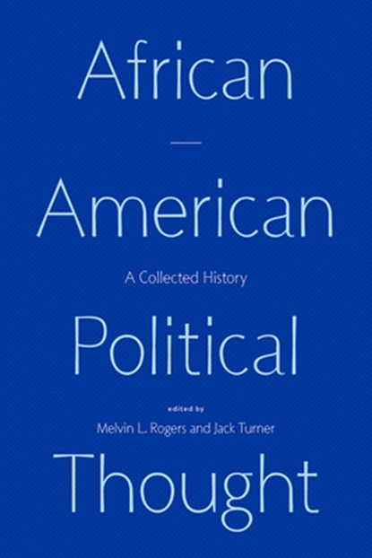 African American Political Thought, Melvin L. Rogers ; Jack Turner - Paperback - 9780226725918