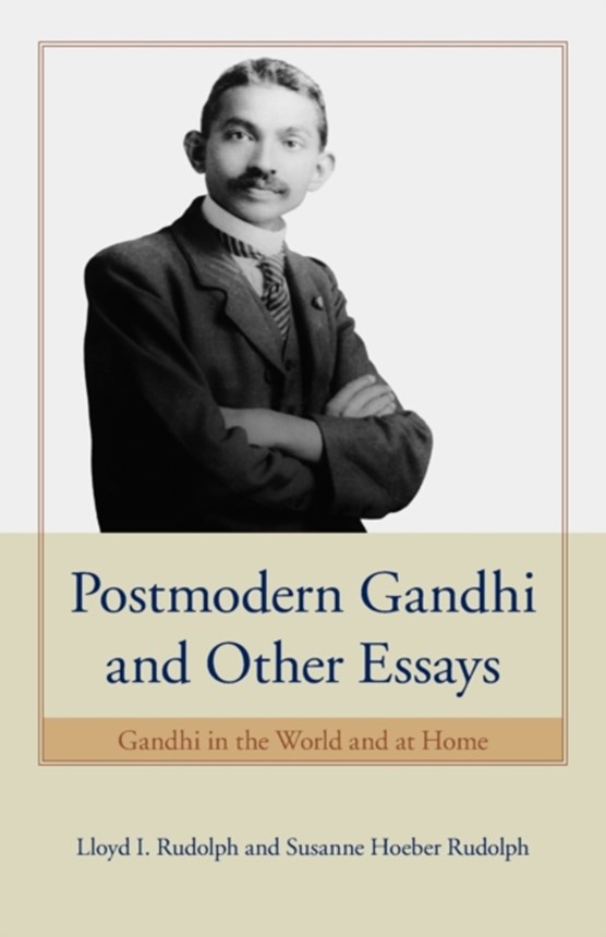 Rudolph, L: Postmodern Gandhi and Other Essays - Gandhi in t