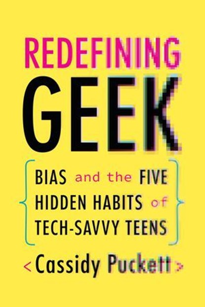 Redefining Geek, Cassidy Puckett - Ebook - 9780226732725