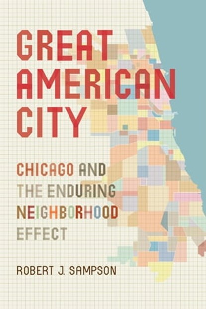 Great American City, Robert J. Sampson - Ebook - 9780226733883