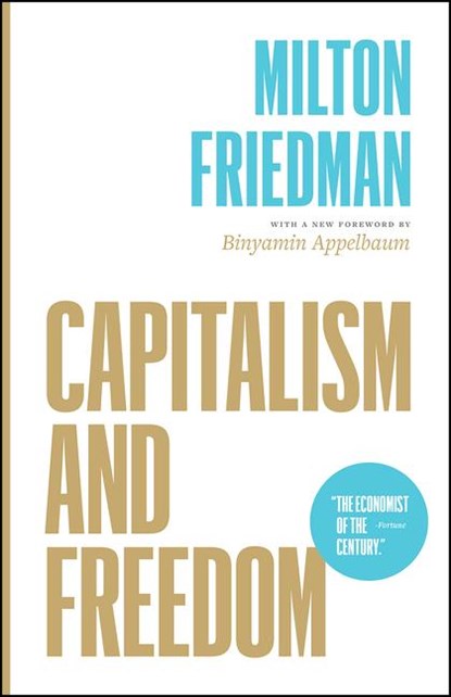 Capitalism and Freedom, Milton Friedman - Paperback - 9780226734798