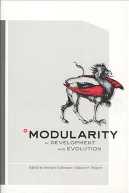 Modularity in Development and Evolution, Gerhard Schlosser ; Gunter P. Wagner - Gebonden - 9780226738536