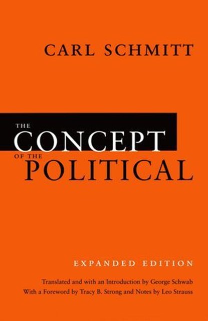 The Concept of the Political, Carl Schmitt ; Leo Strauss - Ebook - 9780226738840