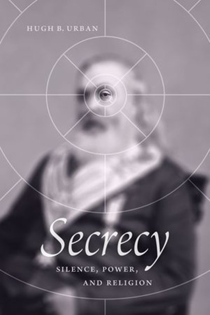 Secrecy, Hugh B. Urban - Ebook - 9780226746784