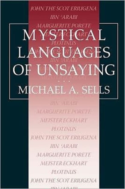 Mystical Languages of Unsaying, Michael A. Sells - Paperback - 9780226747873