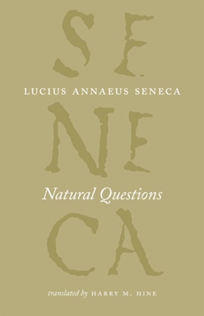 Natural Questions, Lucius Annaeus Seneca ; Harry M. Hine - Paperback - 9780226748399