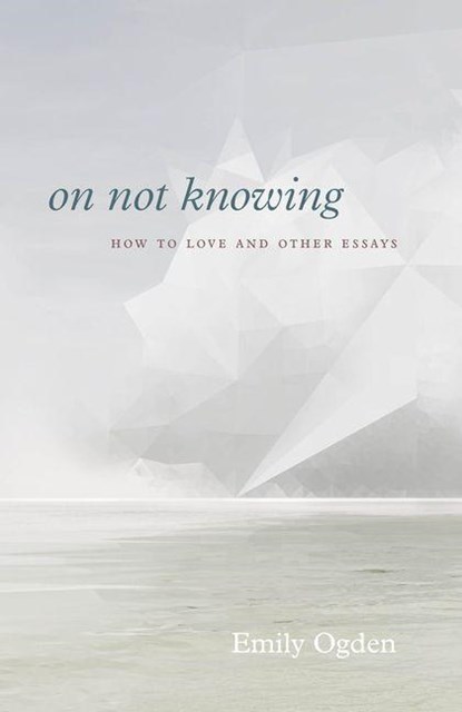 On Not Knowing, Emily Ogden - Paperback - 9780226751351