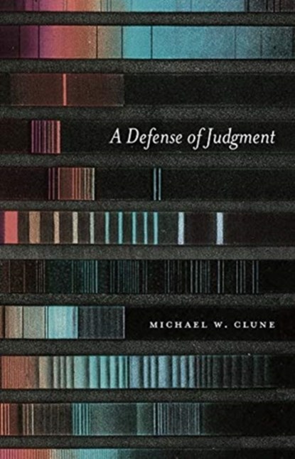 A Defense of Judgment, Michael W. Clune - Paperback - 9780226770154