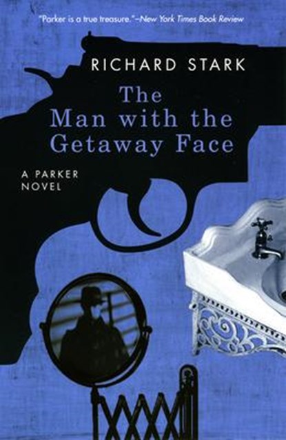 The Man with the Getaway Face, Richard Stark - Paperback - 9780226771007