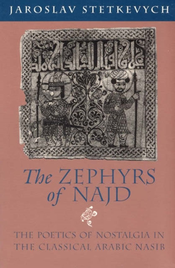 Stetkevych, J: Zephyrs of Najd (Paper)