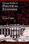Stigler, G: Chicago Studies in Political Economy | George J. Stigler | 