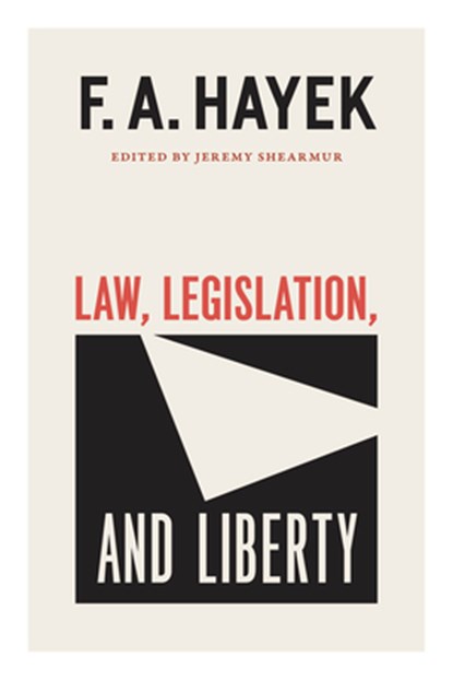 Law, Legislation, and Liberty, Volume 19, F. A. Hayek - Paperback - 9780226781952