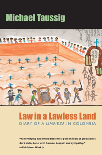 Law in a Lawless Land, Michael Taussig - Paperback - 9780226790145