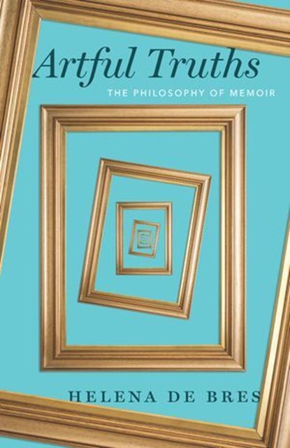 Artful Truths, Helena de Bres - Ebook - 9780226793948
