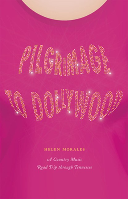 Pilgrimage to Dollywood, Helen Morales - Paperback - 9780226796680