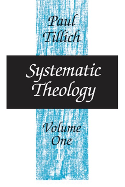 Systematic Theology, Paul Tillich - Paperback - 9780226803371