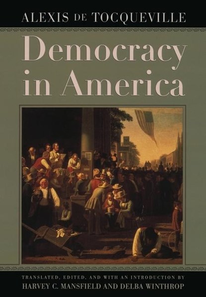 Democracy in America, Alexis de Tocqueville - Paperback - 9780226805368