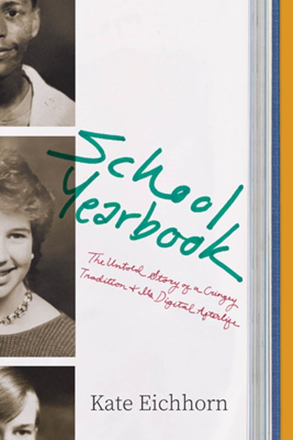 School Yearbook, Kate Eichhorn - Gebonden - 9780226809519