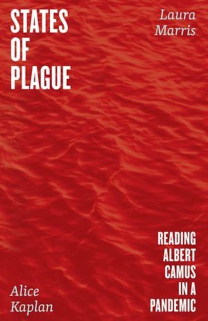 States of Plague, Alice Kaplan ; Laura Marris - Ebook - 9780226815541