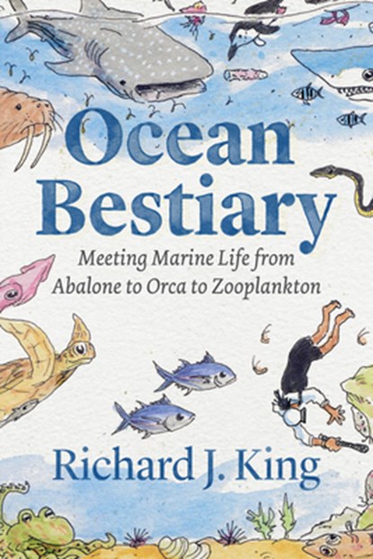 Ocean Bestiary, Richard J. King - Gebonden - 9780226818030
