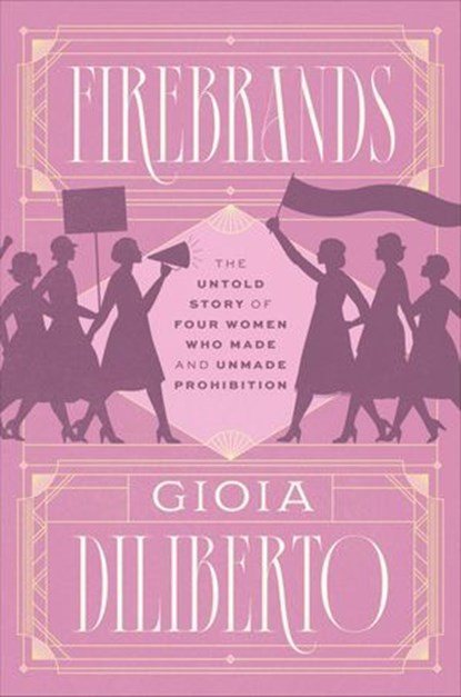 Firebrands, Gioia Diliberto - Ebook - 9780226819686