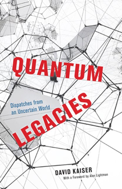 Quantum Legacies, David Kaiser - Paperback - 9780226819990