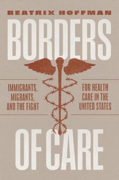 Borders of Care, Beatrix Hoffman - Paperback - 9780226820866